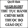 Quyết định thủ tục hành chính mới thuộc phạm vi của bộ Giáo dục số 645/QĐ-BGDĐT