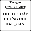 Thông tư quy định thủ tục cấp chứng chỉ nghiệp vụ hải quan số 12/2015/TT-BTC