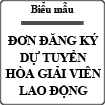 Đơn đăng ký dự tuyển hòa giải viên lao động