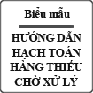 Hướng dẫn hạch toán hàng thiếu - chờ xử lý