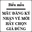 Mẫu đăng ký nhận vé mời chương trình Hãy chọn giá đúng