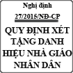 Nghị định quy định xét tặng danh hiệu Nhà giáo Nhân dân số 27/2015/NĐ-CP