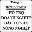 Thông tư hướng dẫn lập dự toán hỗ trợ doanh nghiệp đầu tư vào nông nghiệp số 30/2015/TT-BTC