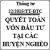 Thông tư về quản lý, thanh toán vốn đầu tư trên địa bàn các huyện nghèo số 22/2015/TT-BTC