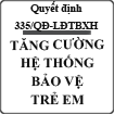 Quyết định về hoạt động thực hiện dự án Tăng cường hệ thống bảo vệ trẻ em số 335/QĐ-LĐTBXH