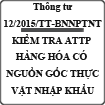 Thông tư hướng dẫn kiểm tra an toàn thực phẩm hàng hóa có nguồn gốc thực vật nhập khẩu số 12/2015/TT-BNNPTNT