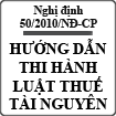 Nghị định hướng dẫn thi hành luật thuế tài nguyên số 50/2010/NĐ-CP