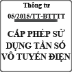 Thông tư hướng dẫn thủ tục cấp giấy phép sử dụng tần số vô tuyến điện số 05/2015/TT-BTTTT