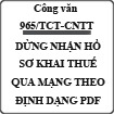 Công văn thông báo việc ngừng nhận hồ sơ khai thuế qua mạng theo định dạng PDF số 965/TCT-CNTT