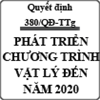 Quyết định phê duyệt chương trình phát triển vật lý đến năm 2020 số 380/QĐ-TTg