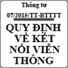 Thông tư quy định về kết nối viễn thông số 07/2015/TT-BTTTT