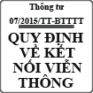 Thông tư quy định về kết nối viễn thông số 07/2015/TT-BTTTT