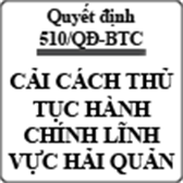 Quyết định về việc đơn giản hóa thủ tục hành chính lĩnh vực hải quan số 510/QĐ-BTC