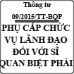 Thông tư hướng dẫn thực hiện chế độ phụ cấp chức vụ lãnh đạo đối với sĩ quan biệt phái số 09/2015/TT-BQP