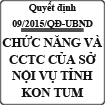 Quyết định ban hành quy định về chức năng và cơ cấu tổ chức của Sở Nội vụ tỉnh Kon Tum số 09/2015/QĐ-UBND