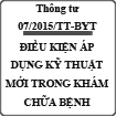 Thông tư quy định thủ tục cho phép áp dụng kỹ thuật mới trong khám, chữa bệnh số 07/2015/TT-BYT