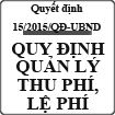 Quyết định quy định quản lý thu phí, lệ phí số 15/2015/QĐ-UBND