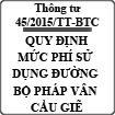 Thông tư quy định mức phí sử dụng đường bộ Pháp Vân - Cầu Giẽ số 45-2015-TT-BTC