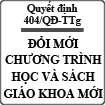 Quyết định đề án đổi mới chương trình học và sách giáo khoa mới số 404/QĐ-TTg