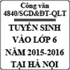 Công văn về việc tuyển sinh vào lớp 6 năm học 2015 - 2016 tại Hà Nội số 4840/SGD&ĐT-QLT