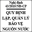 Nghị định quy định lập, quản lý hành lang bảo vệ nguồn nước số 43/2015/NĐ-CP