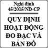 Nghị định về hoạt động đo đạc và bản đồ số 45/2015/NĐ-CP