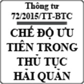 Thông tư về chế độ ưu tiên thực hiện thủ tục hải quan số 72/2015/TT-BTC