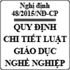 Nghị định quy định chi tiết một số điều của Luật giáo dục nghề nghiệp số 48/2015/NĐ-CP