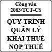 Công văn về nội dung quy trình quản lý khai thuế, nộp thuế và kế toán thuế số 2063/TCT-CS