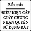 Điều kiện để được cấp Giấy chứng nhận quyền sử dụng đất