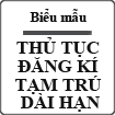 Thủ tục đăng kí tạm trú dài hạn theo quy định của Luật cư trú 2006