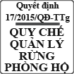 Quyết định ban hành quy chế quản lý rừng phòng hộ số 17/2015/QĐ-TTg