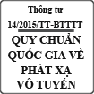 Thông tư ban hành quy chuẩn quốc gia về phát xạ vô tuyến số 14/2015/TT-BTTTT