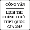 Lịch thi chính thức THPT quốc gia năm 2015