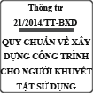 Thông tư về công trình xây dựng đảm bảo người khuyết tật tiếp cận sử dụng số 21/2014/TT-BXD