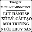 Thông tư quy định về lưu hành sản phẩm xử lý, cải tạo môi trường nuôi thủy sản số 23/2015/TT-BNNPTNT