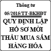 Thông tư quy định chi tiết lập hồ sơ mời thầu mua sắm hàng hóa số 05/2015/TT-BKHĐT