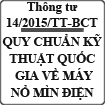 Thông tư ban hành quy chuẩn kỹ thuật quốc gia về máy nổ mìn điện số 14/2015/TT-BCT