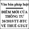 Điểm mới của Thông tư 26/2015/TT-BTC về thuế GTGT