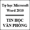 Tự học Microsoft Word 2010