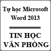 Tự học Microsoft Word 2013