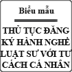 Thủ tục đăng ký hành nghề luật sư với tư cách cá nhân