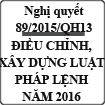 Nghị quyết điều chỉnh chương trình, xây dựng luật, pháp lệnh năm 2016 số 89/2015/QH13