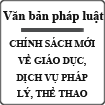 Chính sách mới về Giáo dục, dịch vụ pháp lý và thể thao