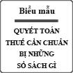 Quyết toán thuế cần chuẩn bị những sổ sách gì?