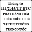 Thông tư hướng dẫn phát hành trái phiếu chính phủ tại thị trường trong nước số 111/2015/TT-BTC