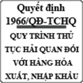 Quyết định ban hành quy trình hải quan đối với hàng hóa xuất nhập khẩu số 1966/QĐ-TCHQ