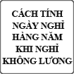 Cách tính ngày nghỉ hàng năm khi nghỉ không lương