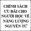 Chính sách ưu đãi cho người học về năng lượng nguyên tử