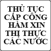 Thủ tục cấp công hàm xin thị thực các nước